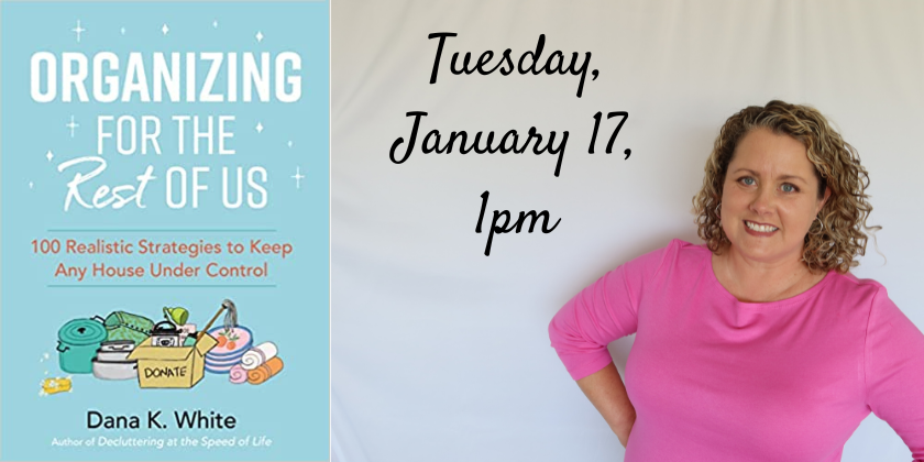 Decluttering to Start Your New Year: Virtual Author Talk with Dana