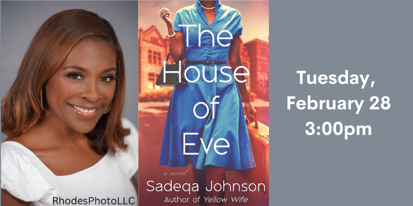 Sadeqa Johnson The House of Eve Tue Feb 28 3pm